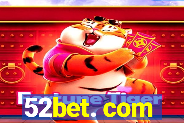 52bet. com